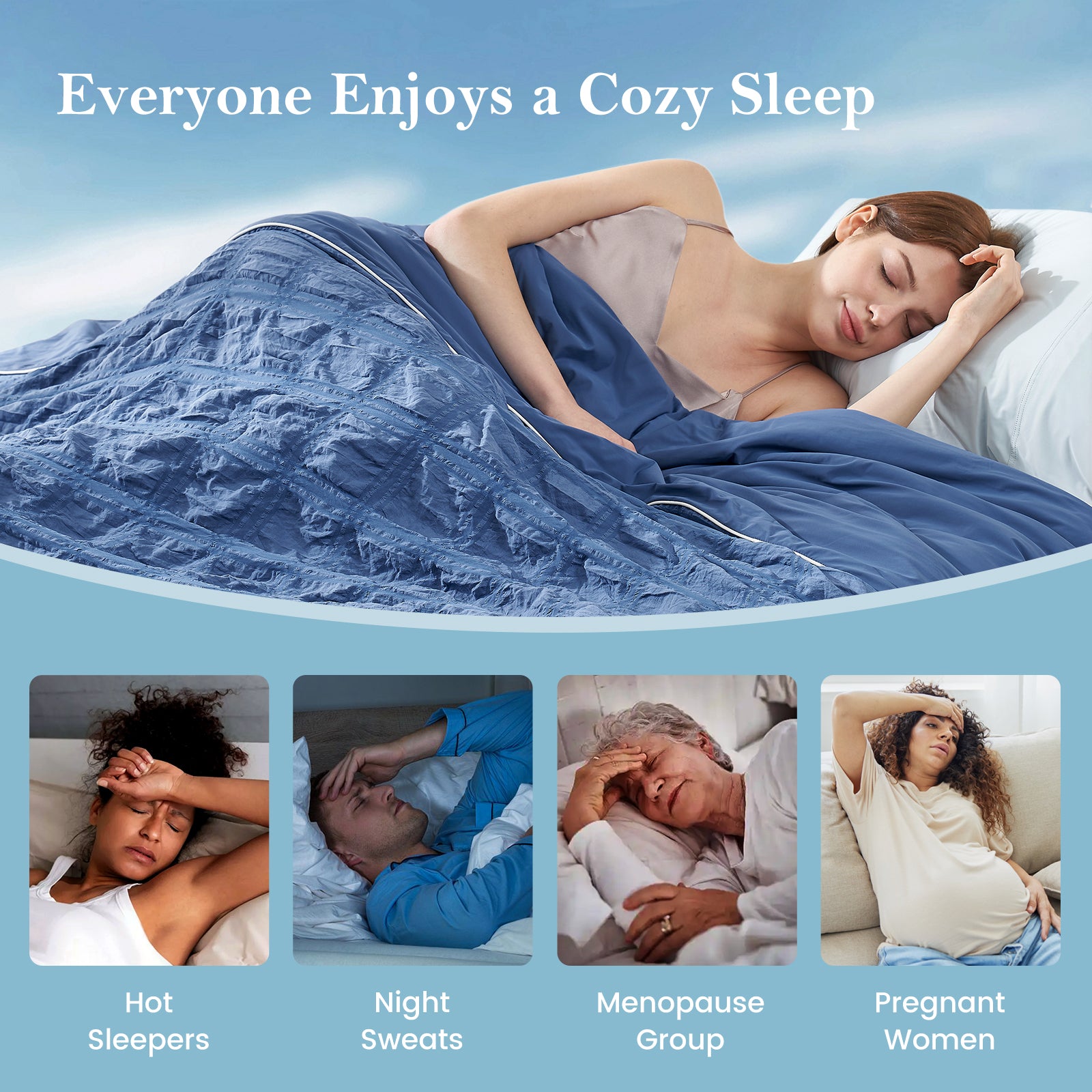 Woman sleeping under a blue blanket with text 'Everyone Enjoys a Cozy Sleep' and images of people with different sleep issues. #color_Denim Blue