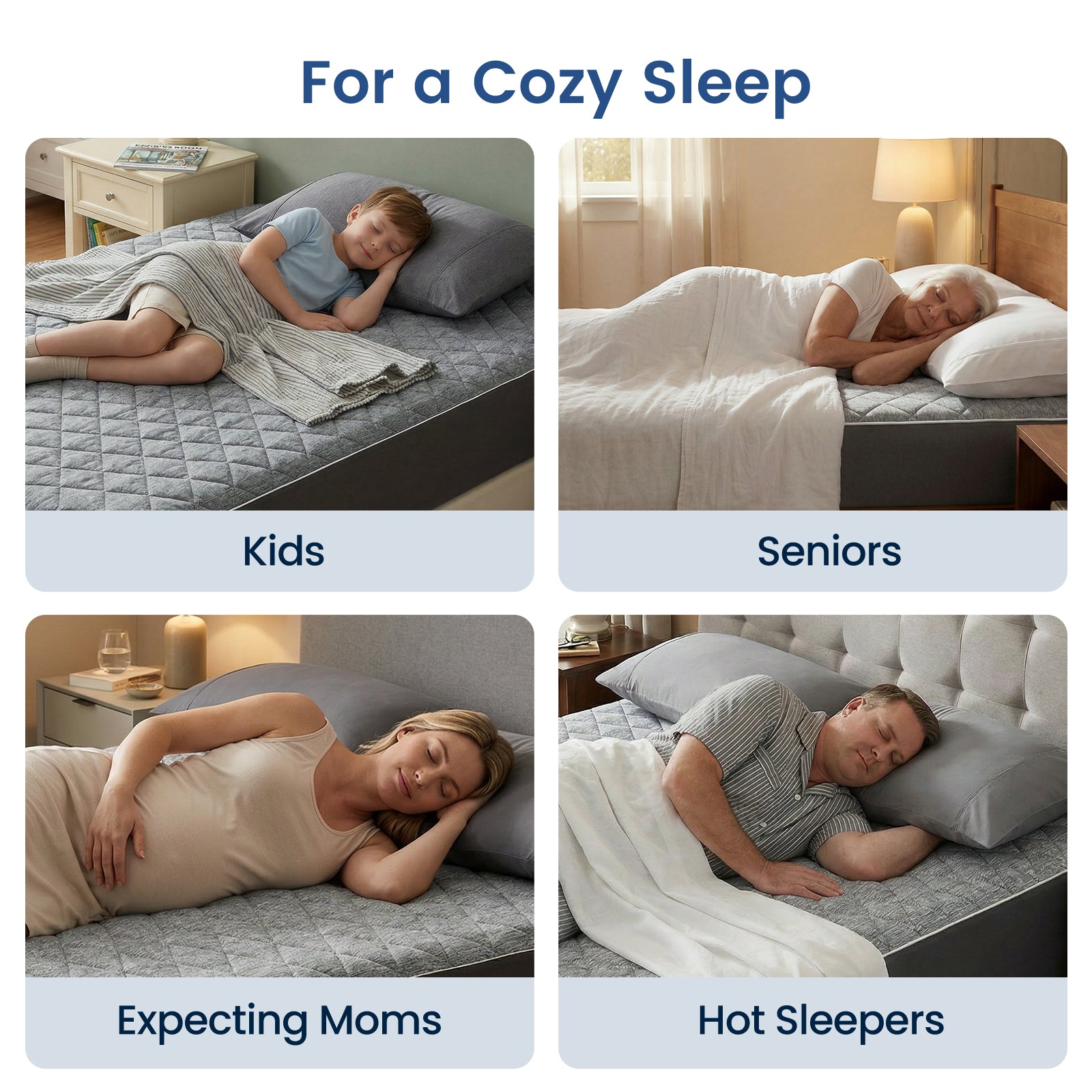 Four scenarios showing people using a product for comfort: kids, seniors, expecting moms, and hot sleepers. #color_Grey